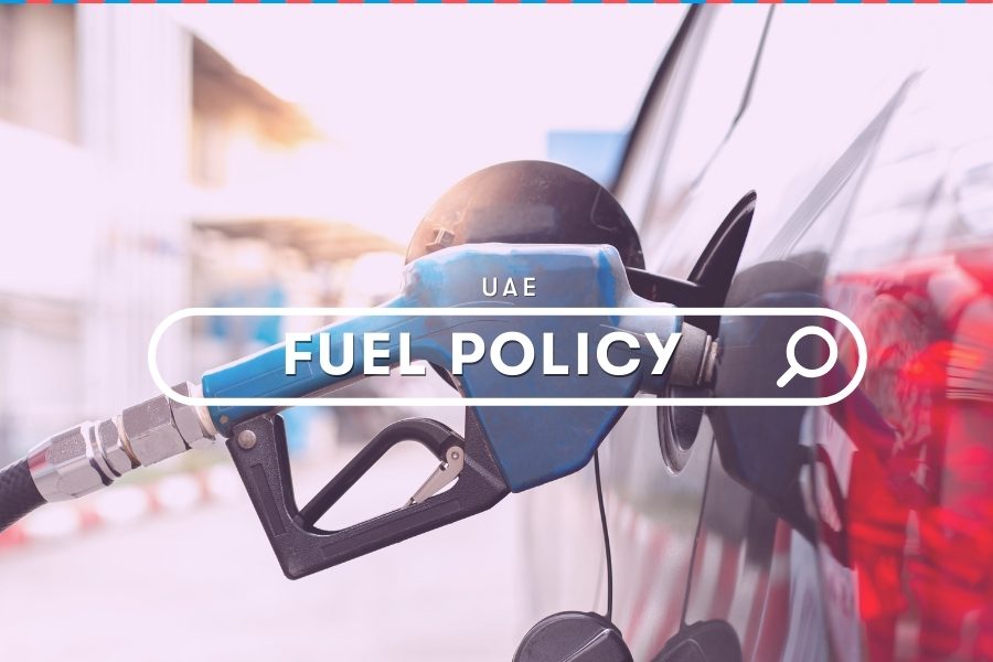 UAE Guides: Know your Fuel Policy Right
